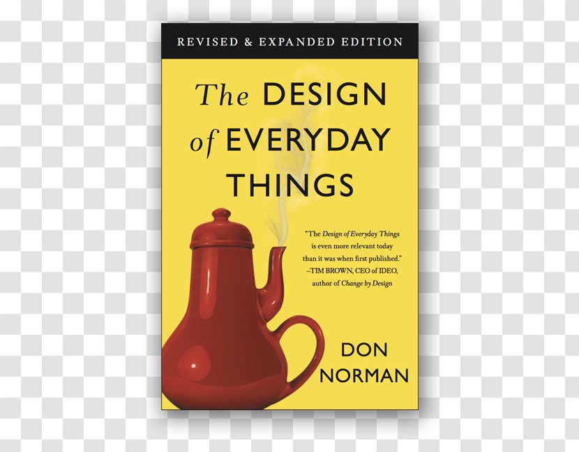 The Design Of Everyday Things Emotional Invisible Computer: Why Good Products Can Fail, Personal Computer Is So Complex, And Information Appliances Are Solution Book - Don Norman Transparent PNG