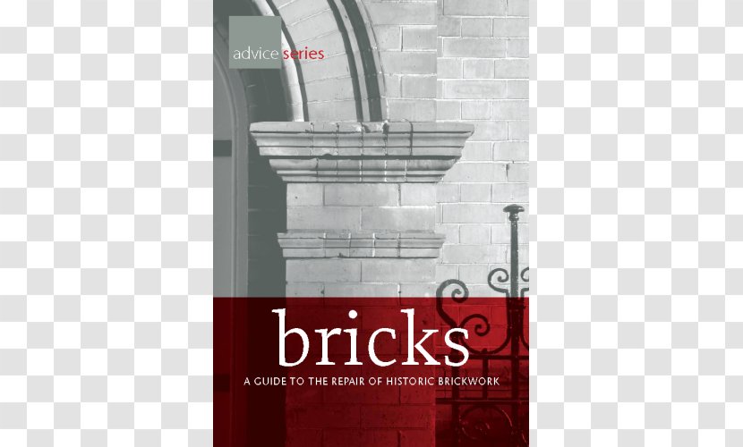 Bricks: A Guide To The Repair Of Historic Brickwork Brick And Mortar Wall - Building Insulation Transparent PNG