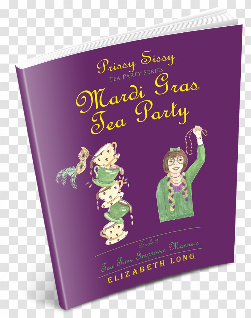 Prissy Sissy Tea Party Series Mardi Gras Book 3 Time Improves Manners Series: Christmas Candlelight At The Manor Etiquette Transparent PNG