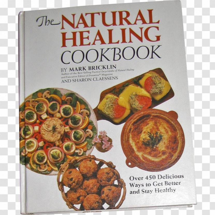 The Natural Healing Cookbook Literary Vegetarian Cuisine Recipe Baking - Book - Chromolithography Transparent PNG