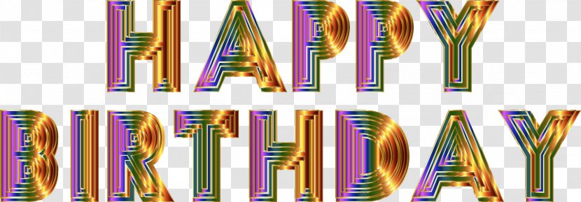 Happy Birthday To You Clip Art - Image File Formats Transparent PNG