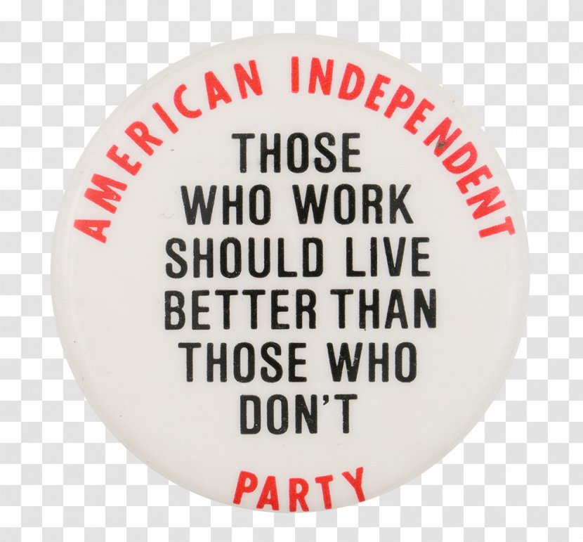 American Independent Party Political Button Museum Politics Transparent PNG