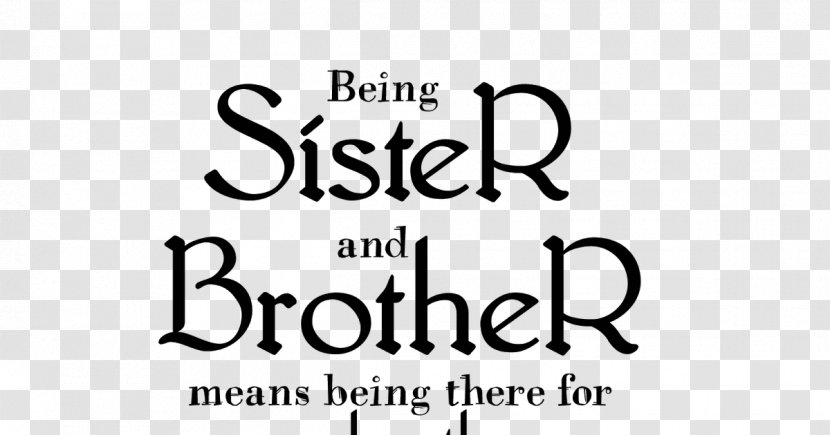 Brother Siblings Day Sister Quotation - Black Transparent PNG