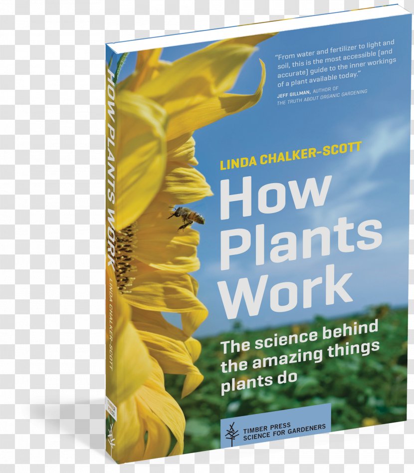 How Plants Work: The Science Behind Amazing Things Do Book Paperback - Horticulture - Plant Transparent PNG