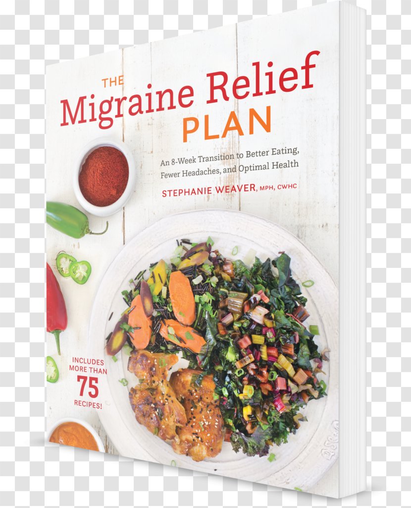 The Migraine Relief Plan: An 8-Week Transition To Better Eating, Fewer Headaches, And Optimal Health Diet: Meal Plan Cookbook For Headache Reduction Brain - Vegetable Transparent PNG