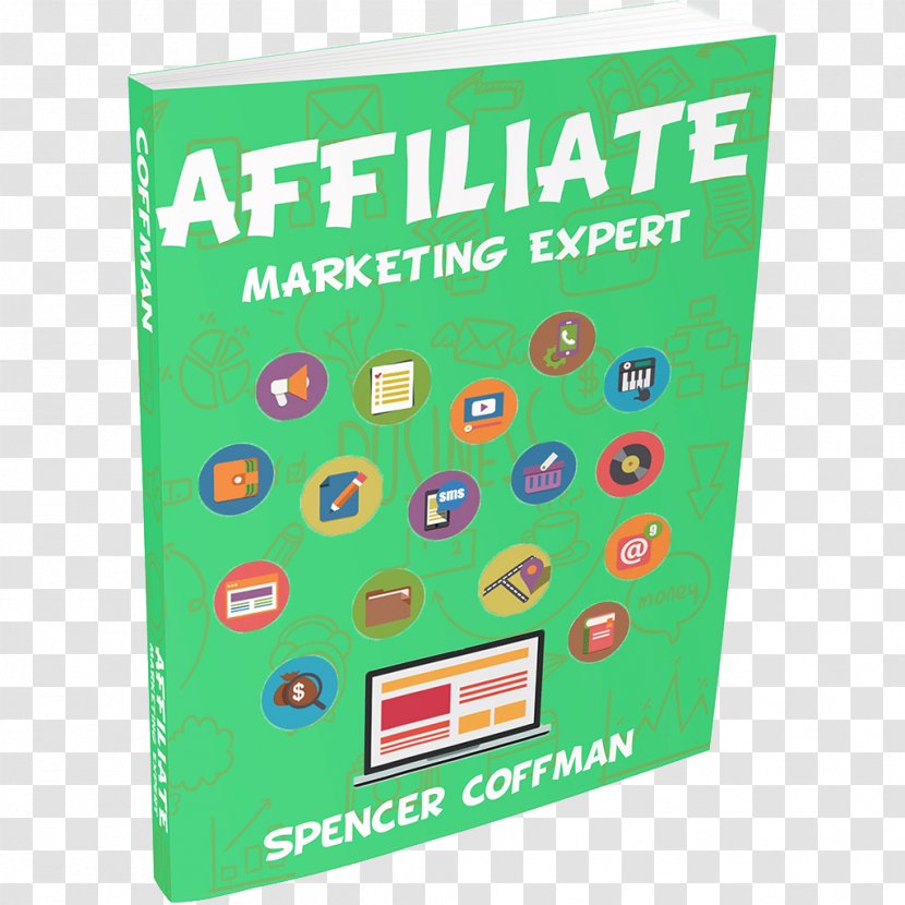 Affiliate Marketing Expert Start Marketing: How To Build Your Business From The Ground Up - Text Transparent PNG