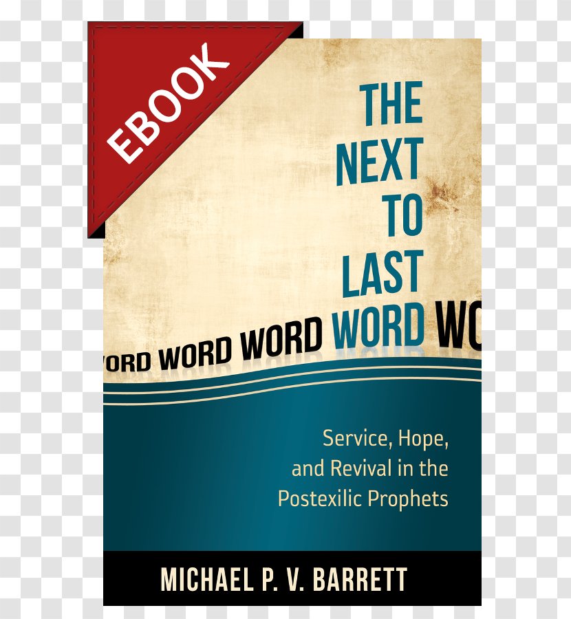 The Next To Last Word: Service, Hope, And Revival In Postexilic Prophets Old Testament Puritan Reformed Theological Seminary Book - Word - Amazon Kindle Transparent PNG