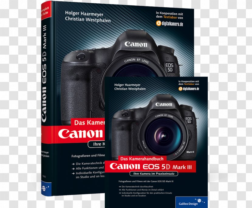 Digital SLR Canon EOS 5D Mark III. Das Kamerahandbuch: Ihre Kamera Im Praxiseinsatz 550D: Kamerahandbuch ; 6D 650D: - Multimedia - Camera Transparent PNG