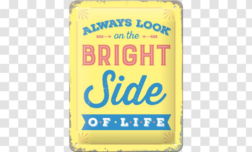 Always Look On The Bright Side Of Life Metal Monty Python Large Size - Brand - Signage Transparent PNG