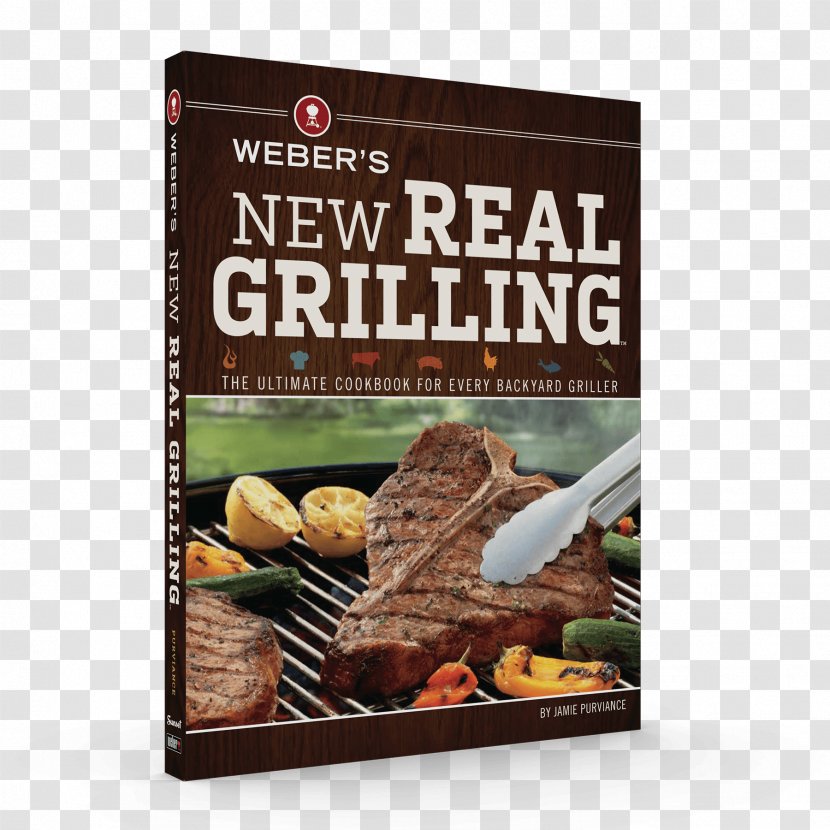Weber's New Real Grilling Meat Barbecue Literary Cookbook - Superfood Transparent PNG