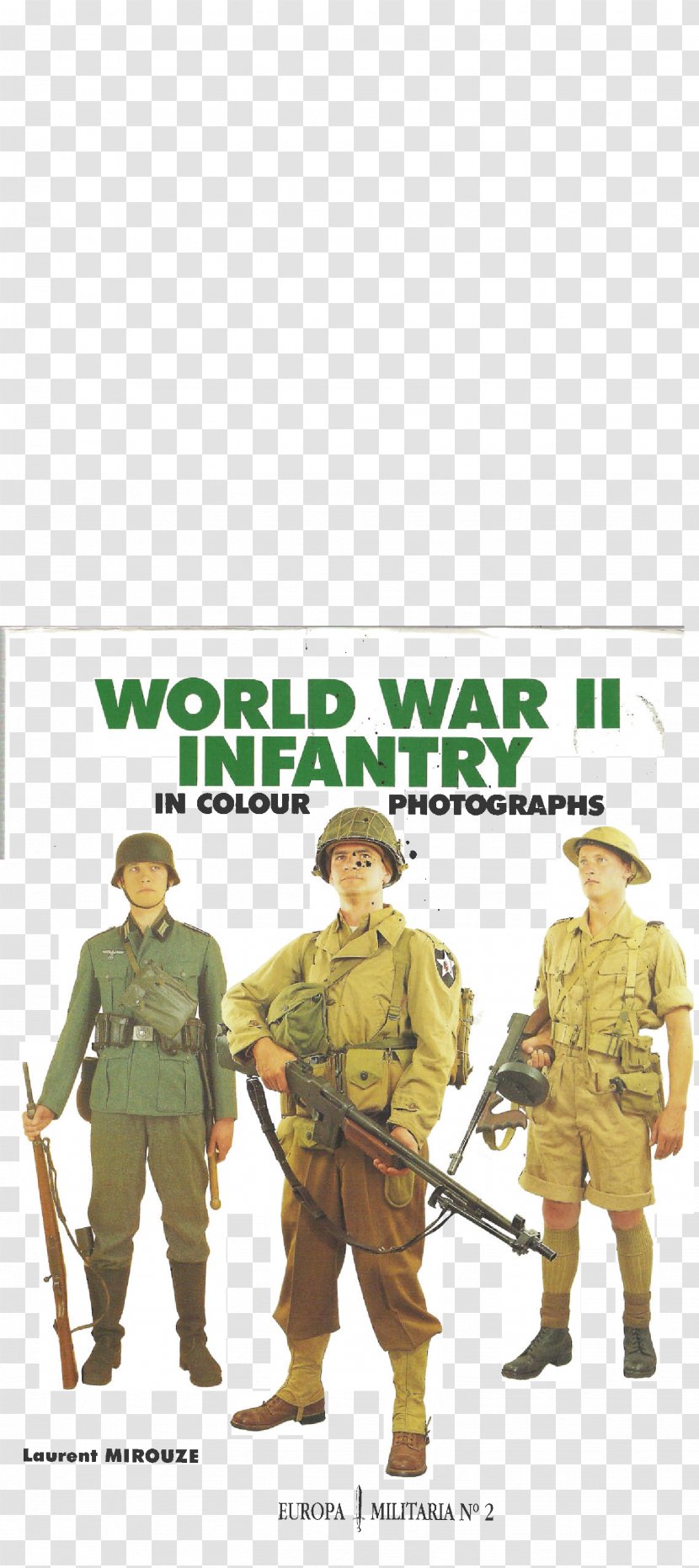 World War II Infantry In Colour Photographs Second Military Uniform Europe - Soldier Transparent PNG