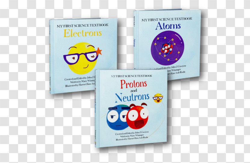 My First Science Textbook Protons And Neutrons Keld Industries Toy Distribution Book - Kids Transparent PNG