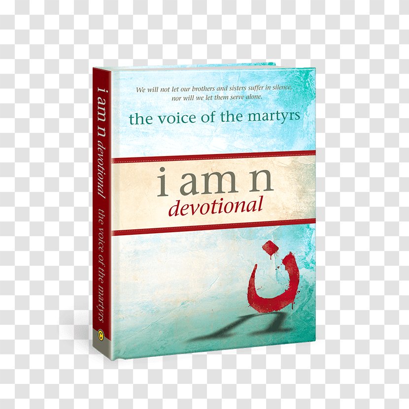 I Am N Devotional N: Inspiring Stories Of Christians Facing Islamic Extremists Paperback Book - Jesus - Muslim Salah Guide Transparent PNG