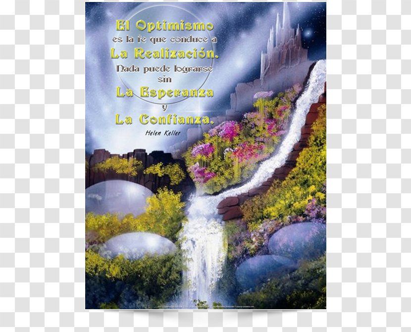 Optimism Is The Faith That Leads To Achievement. Nothing Can Be Done Without Hope And Confidence. One Never Consent Creep When Feels An Impulse Soar. Beli, Kočani Motivation - Watercourse - Teamwork Motivational Posters Spanish Transparent PNG