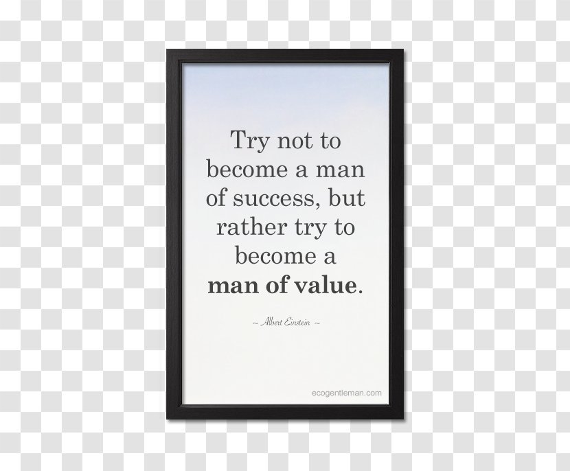 Try Not To Become A Man Of Success, But Rather Value. El Corte Inglés Picture Frames House Interior Design Services - Successful Transparent PNG