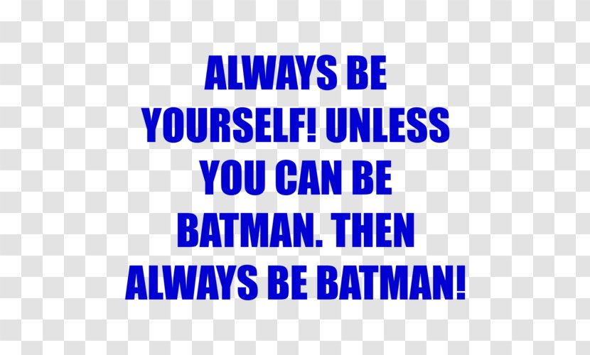 Batman Batgirl Better Than Pants T-shirt Actor - Area - Batman's Quote Transparent PNG