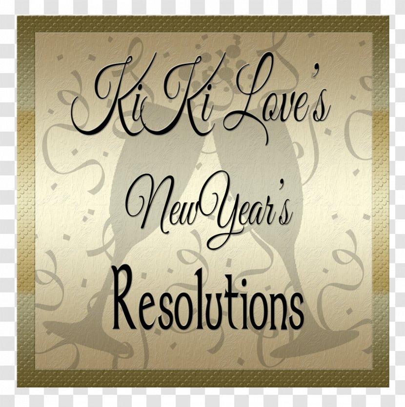 Font Calligraphy Greeting & Note Cards Picture Frames - Frame - Ditch New Years Resolution Day Transparent PNG