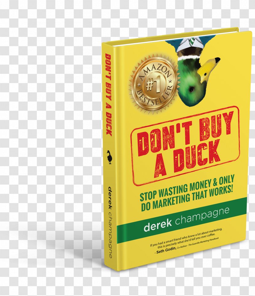 Don't Buy A Duck: Stop Wasting Money & Only Do Marketing That Works Book Brand - Losing Transparent PNG