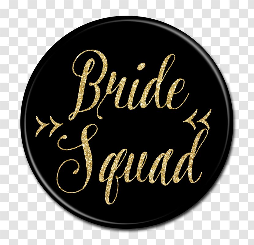 Bridesmaid Wedding Button Bachelorette Party - Label - Bride Transparent PNG