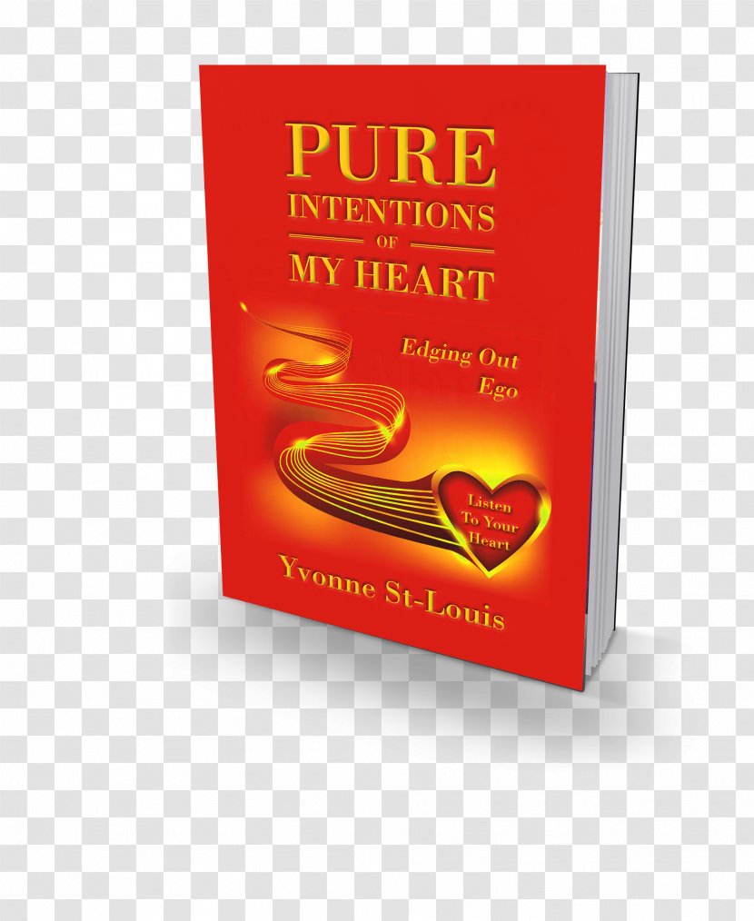 Pure Intentions Of My Heart Natural Foods Book Brand Transparent PNG