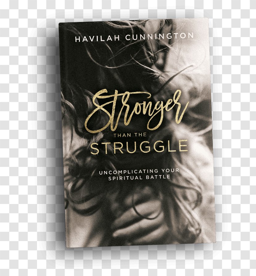 Stronger Than The Struggle: Uncomplicating Your Spiritual Battle Amazon.com Book Publishing Barnes & Noble - Text Transparent PNG