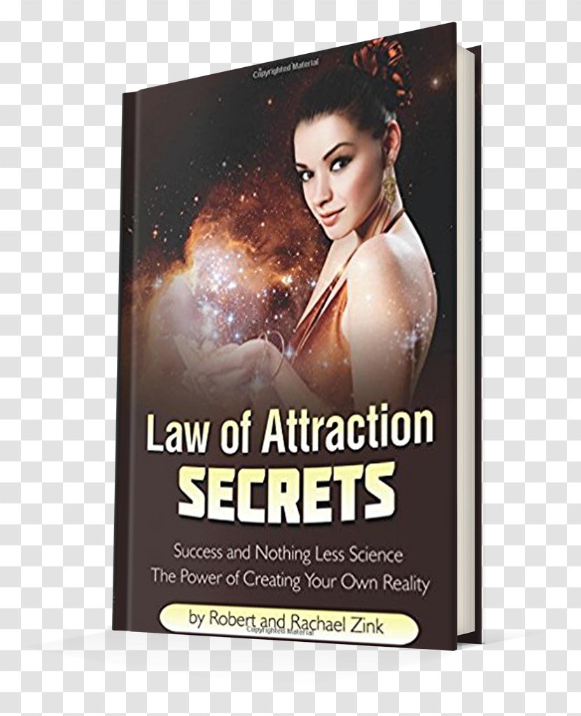 Law Of Attraction Secrets: Success And Nothing Less Science Robert Zink Magical Energy Healing: The Ruach Healing Method Secret Amazon.com - Poster - Book Transparent PNG