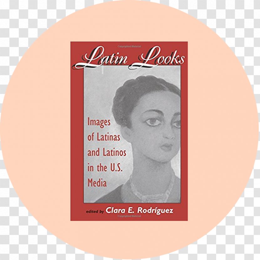 Latin Looks: Images Of Latinas And Latinos In The U.s. Media Book Latinx - Hyphen - Miranda Brazil Transparent PNG