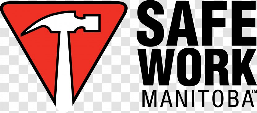 SAFE Work Manitoba Occupational Safety And Health Workplace Culture - Regulation - Logo Transparent PNG