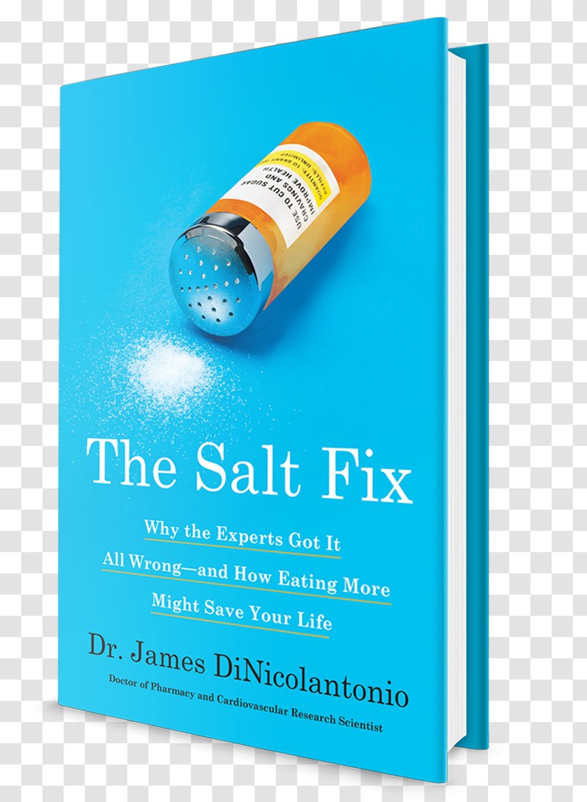 The Salt Fix: Why Experts Got It All Wrong--and How Eating More Might Save Your Life Book - Audiobook Transparent PNG
