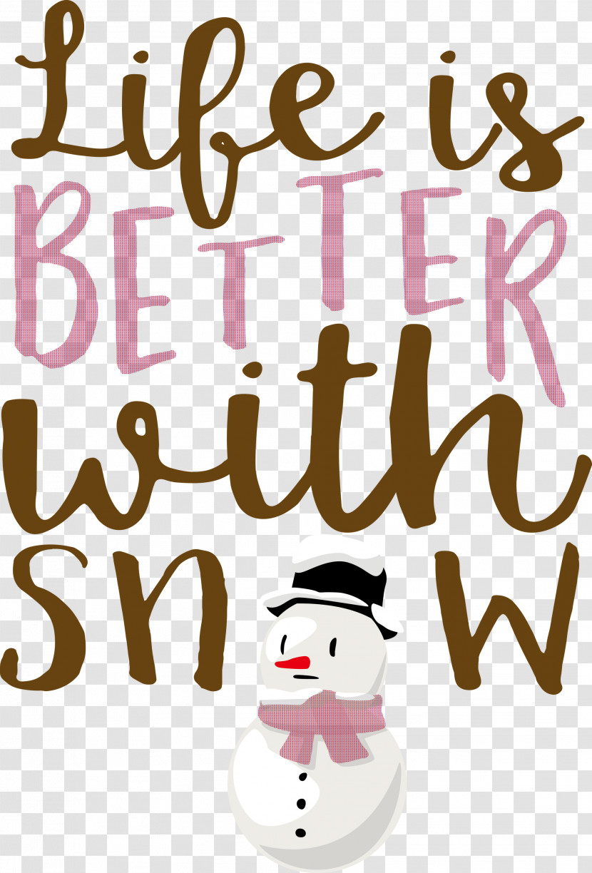 Snow Life Is Better With Snow Transparent PNG