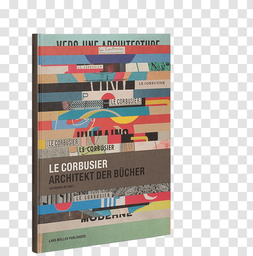 Pavillon Le Corbusier Corbusier, Architect Of Books Toward An Architecture - CorBusier Transparent PNG
