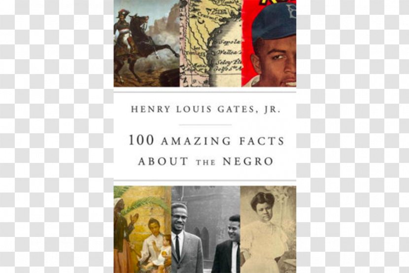 100 Amazing Facts About The Negro: With Complete Proof : A Short Cut To World History Of Negro Thirteen Ways Looking At Black Man African American - United States Transparent PNG
