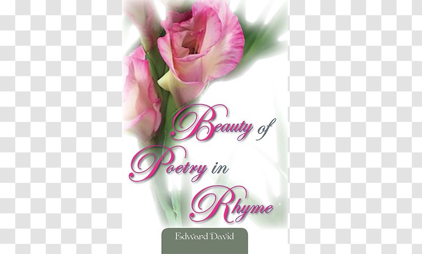 A Short Philosophical And Poetic Journey Garden Roses Poetry Inkwell Books LLC Author - Greeting Card Transparent PNG