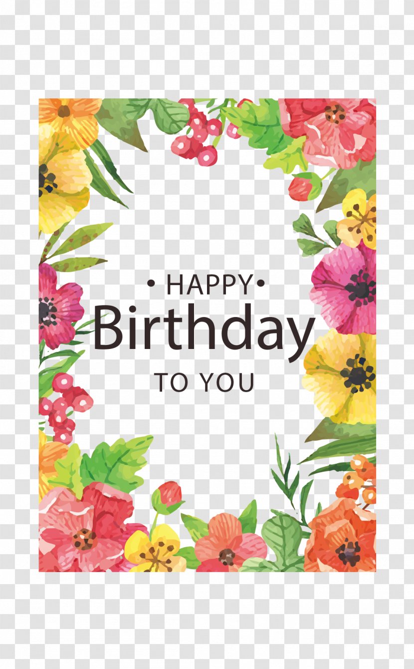 Birthday Greeting Card Clip Art - Happy To You - Colored Flowers Transparent PNG