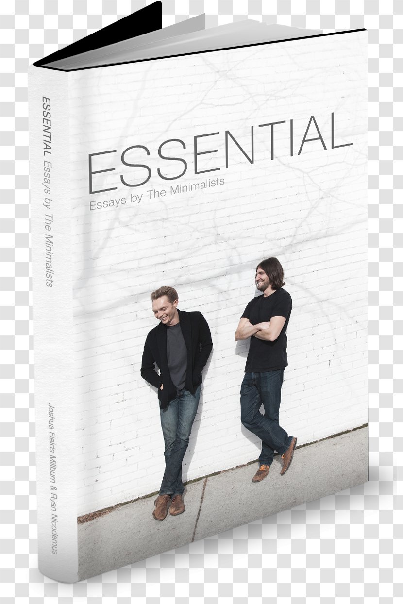 Essential: Essays By The Minimalists Minimalism-Essential Minimalism: Live A Meaningful Life Everything That Remains: Memoir - Brand - Book Transparent PNG