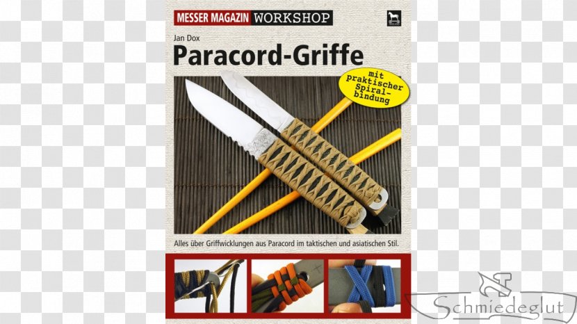 Paracord-Griffe: Alles über Griffwicklungen Aus Paracord Im Tatkischen Und Asiatischen Stil. Paracord-Knoten: Material - Amazoncom - KnüpftechnikenKnotenAnhängerMesser-Tragesysteme Parachute Cord Book Scrimshaw In Theory And PracticeGriffe Transparent PNG