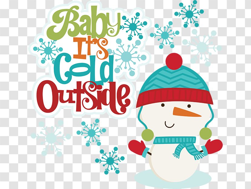Baby Its Cold Outside Baby, Snowman Clip Art - Christmas Tree - Snow Cliparts Transparent PNG