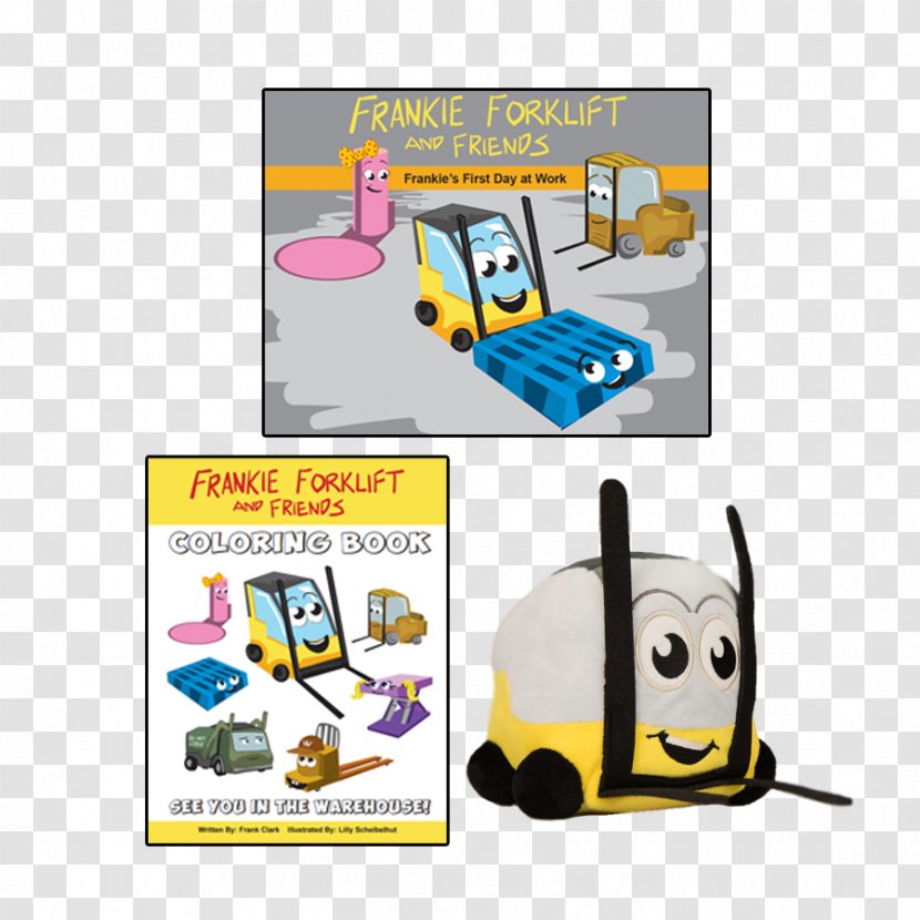 Frankie Forklift And Friends - Coloring Book - Frankie's First Day At Work Toy FriendsFrankie's WorkBook Transparent PNG