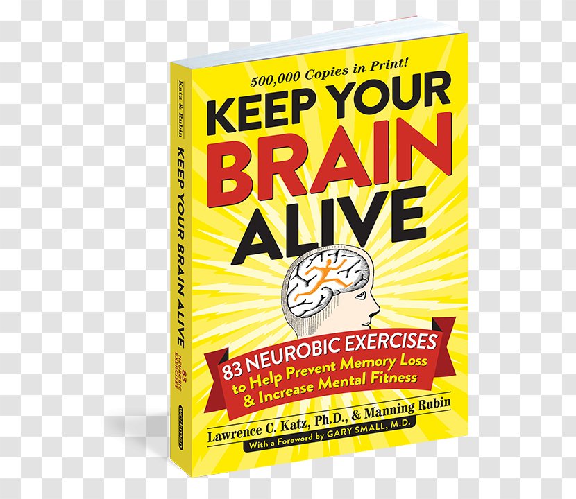 Keep Your Brain Alive: 83 Neurobic Exercises To Help Prevent Memory Loss And Increase Mental Fitness Cognitive Training Prescription For Nutritional Healing, 4th Edition - Brand Transparent PNG