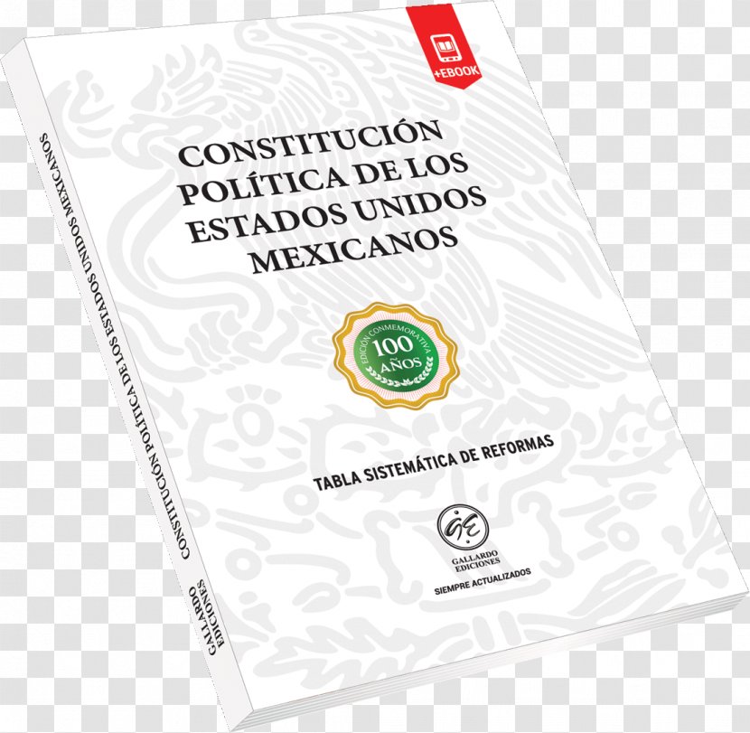 Constitution Of Mexico Centenario De La Constitución Política Los Estados Unidos Mexicanos Federal Government - Politica Transparent PNG