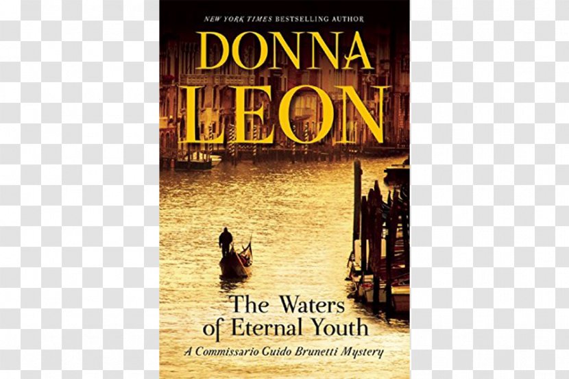 The Waters Of Eternal Youth Guido Brunetti Death At La Fenice Earthly Remains - Author - Book Transparent PNG
