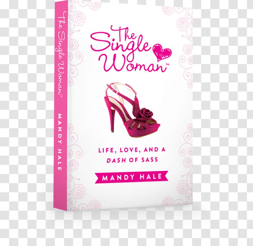 The Single Woman: Life, Love, And A Dash Of Sass Book Person New Woman - Cartoon Transparent PNG