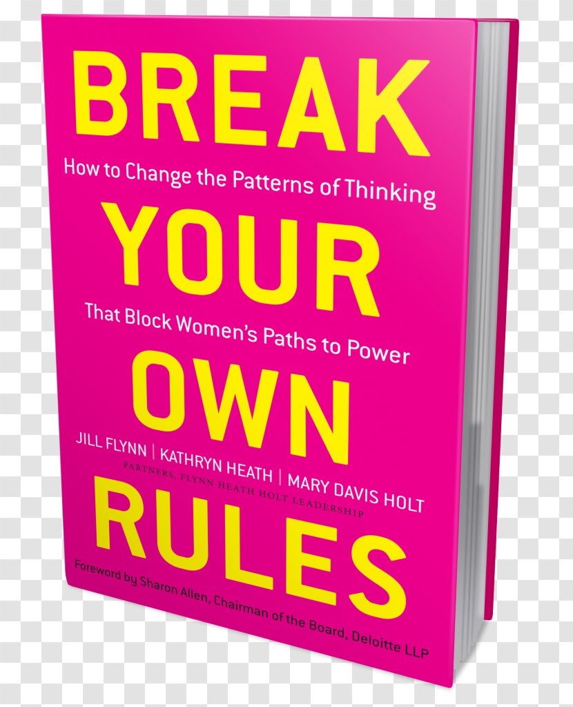 Break Your Own Rules: How To Change The Patterns Of Thinking That Block Women's Paths Power Hess: Last Oil Baron Book Leadership Amazon.com - Text Transparent PNG