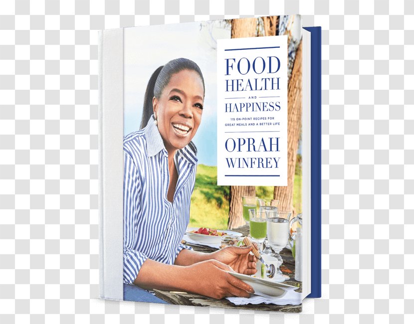 Oprah Winfrey Food, Health, And Happiness Cookbook Cooking - Recipe - Health Food Transparent PNG