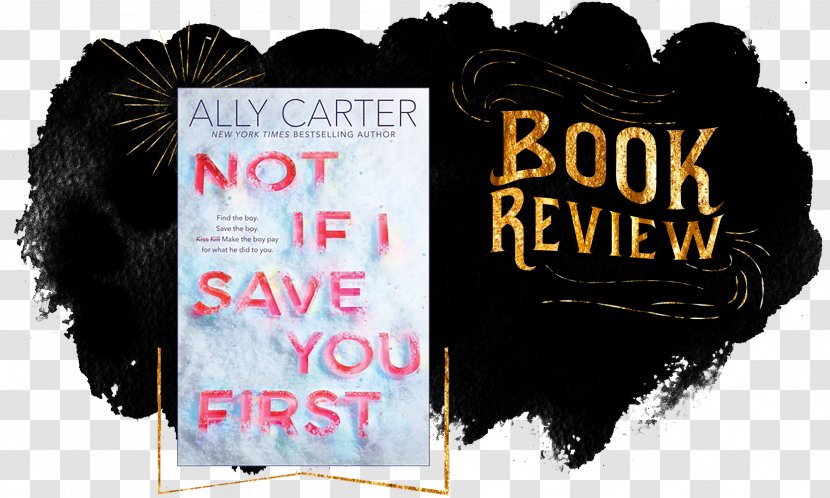 Not If I Save You First Hardcover Book Brand Font - Ally Carter Transparent PNG