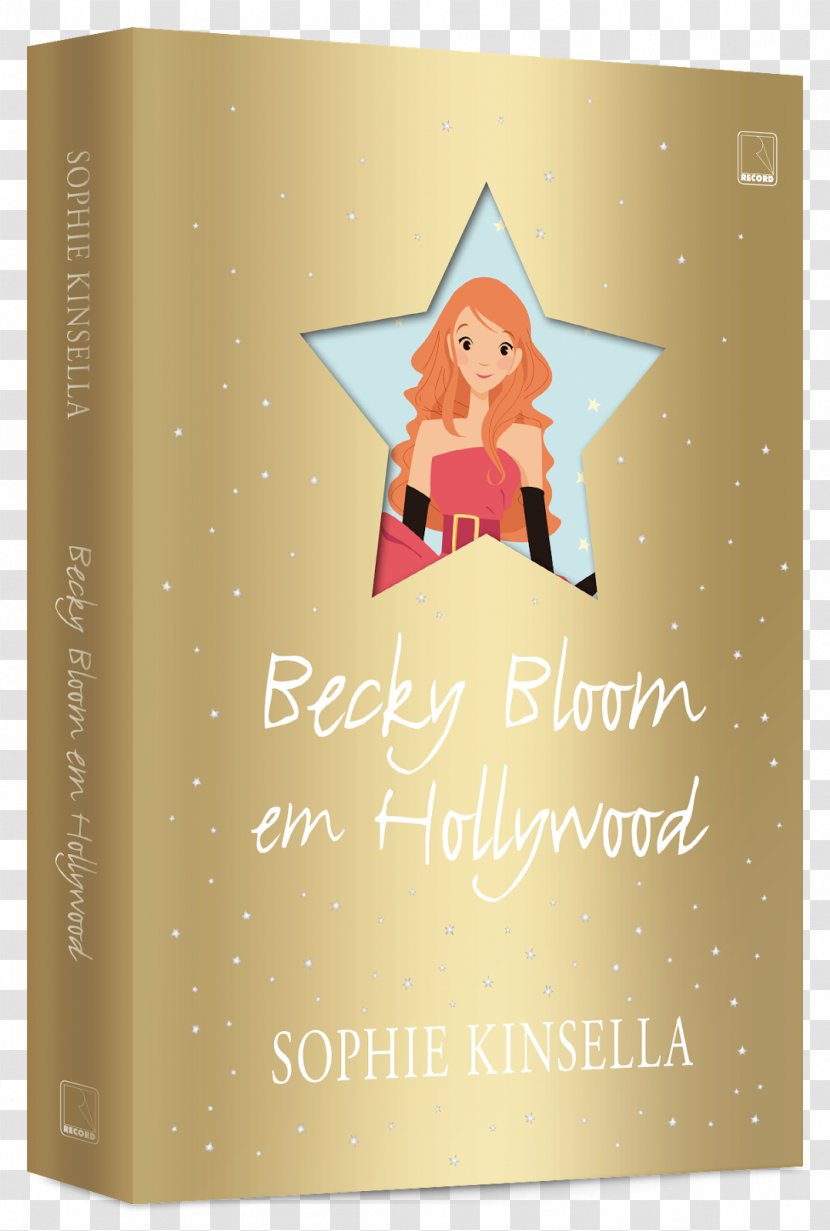 Rebecca Bloomwood Mini Shopaholic Becky Bloom Em Hollywood And Sister The Secret Dreamworld Of A - Book Transparent PNG