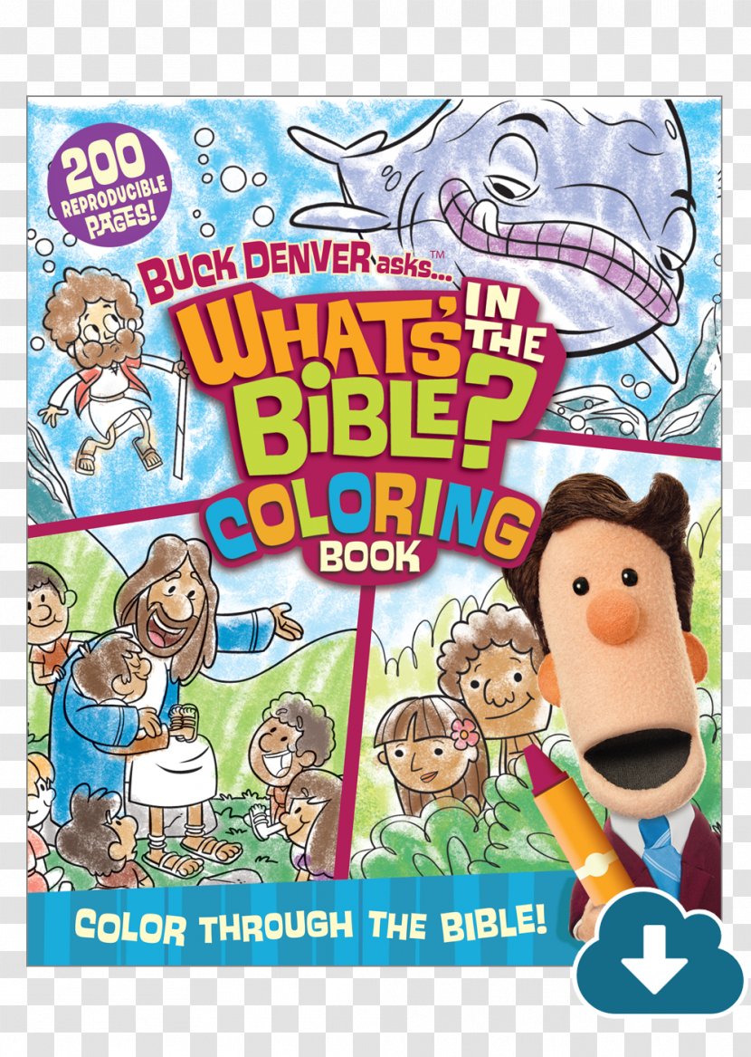 Buck Denver Asks... What's In The Bible Coloring Book: Color Through From Genesis To Revelation! Bible? Thru-the-Bible Pages - Text - Colorful Easter Transparent PNG