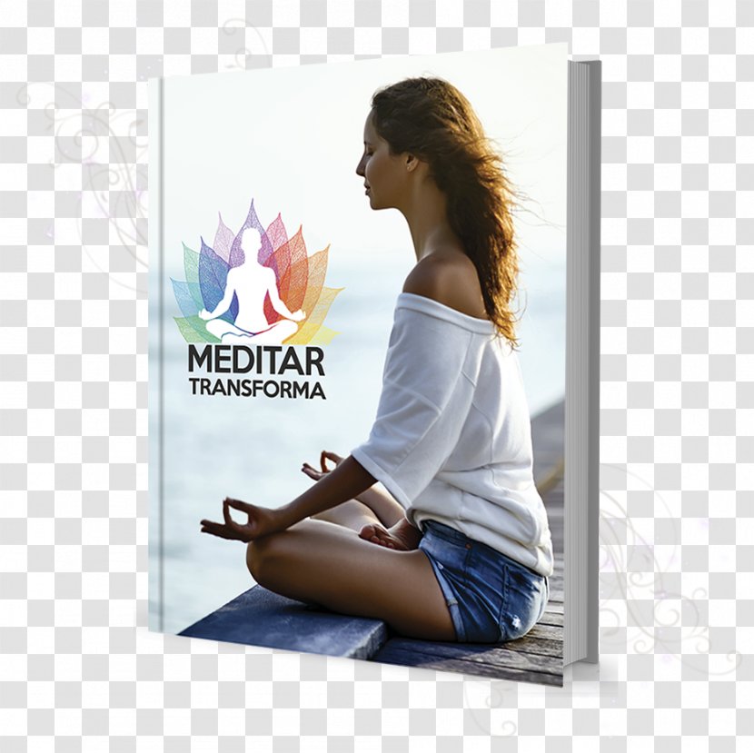 Meditar Transforma - Heart - Um Guia Definitivo Para Meditacion Principiantes Meditation Yoga & Pilates Mats7 Chakras Transparent PNG