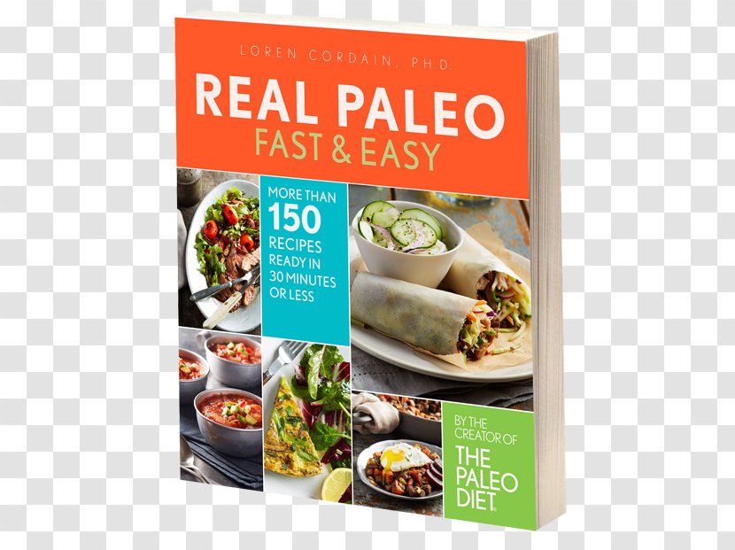 Real Paleo Fast & Easy The Diet Cookbook: 250 All-New Recipes From Expert More Than 150 For Breakfasts, Lunches, Dinners, Snacks, And Beverages Paleolithic - Health Transparent PNG