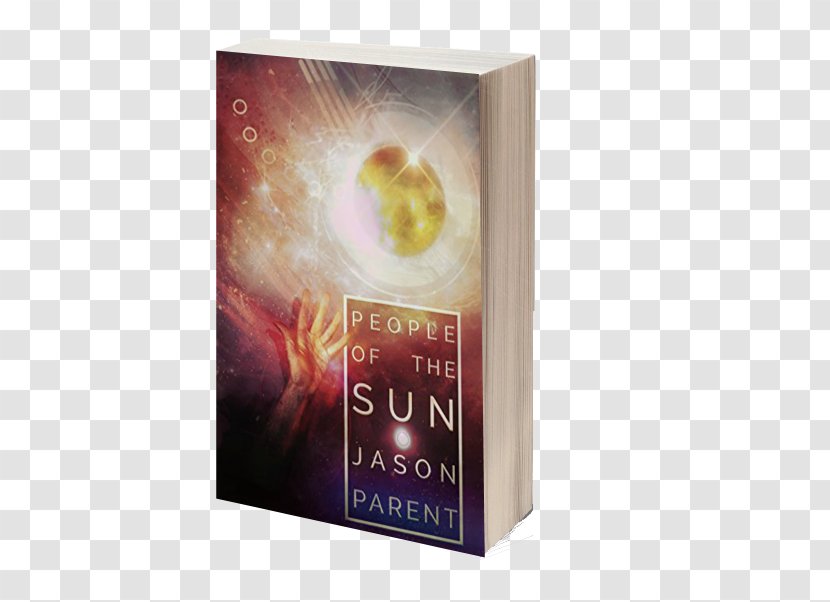 People Of The Sun What Hides Within Book Author Novel Transparent PNG